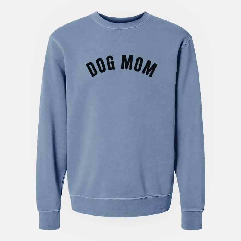 Dog Mom - Articulate Collection - Unisex Pigment Dyed Crew Sweatshirt Comfort Hoodie Sweatshirt