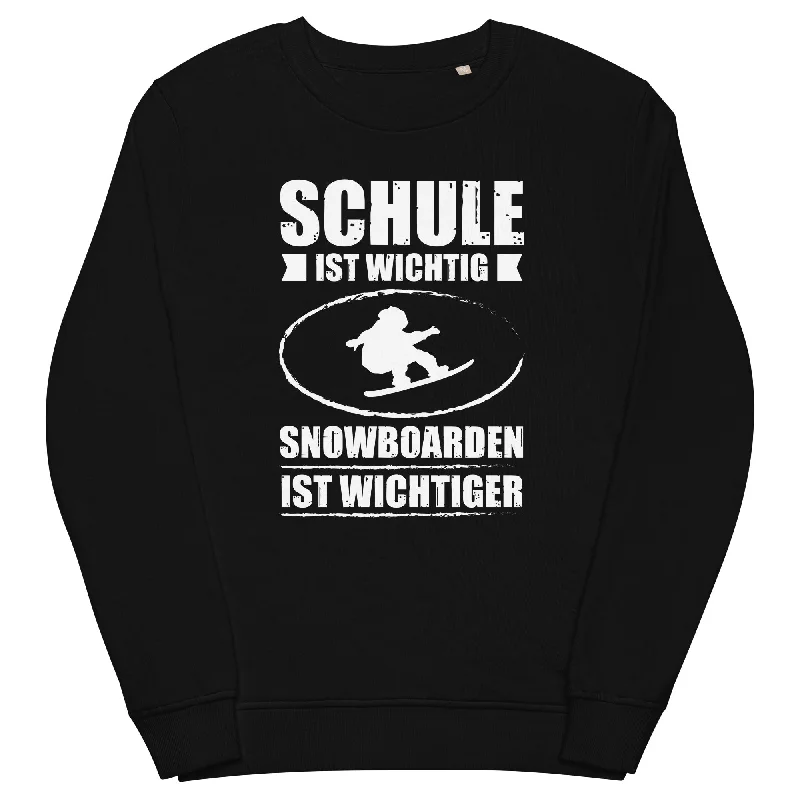 Schule Ist Wichtig Snowboarden Ist Wichtiger - Unisex Premium Organic Sweatshirt Fleece Hoodies & Sweatshirts